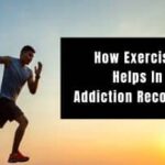 How Exercise Helps In Addiction Recovery