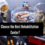 How to Choose the Best Rehabilitation Center